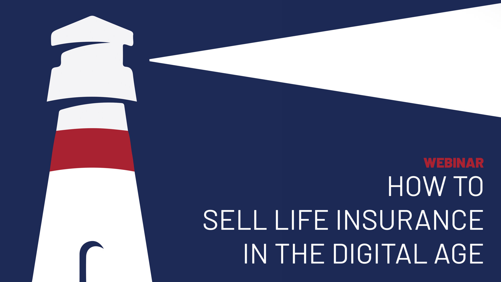 Webinar: How to Sell Life Insurance in the Digital Age