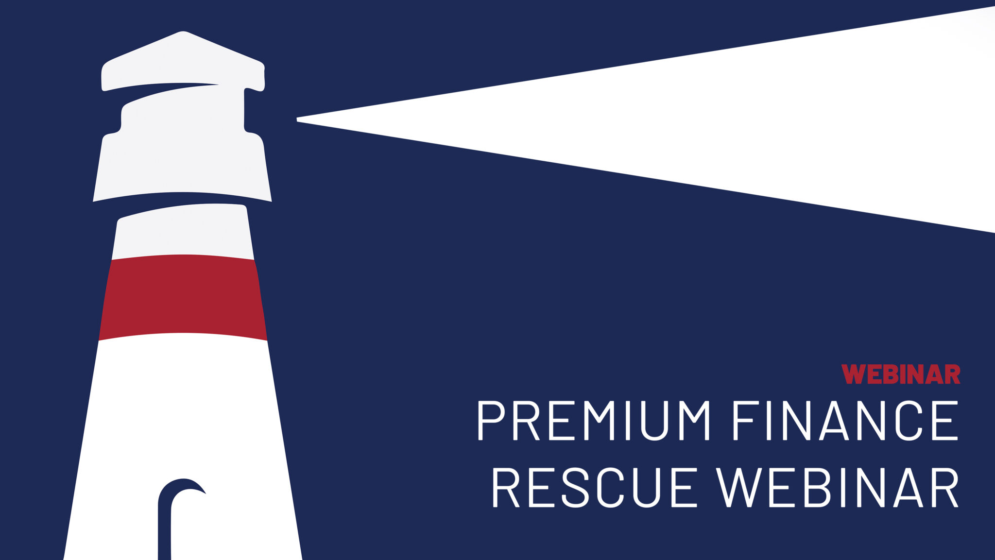 Webinar: Premium Finance Rescue Webinar