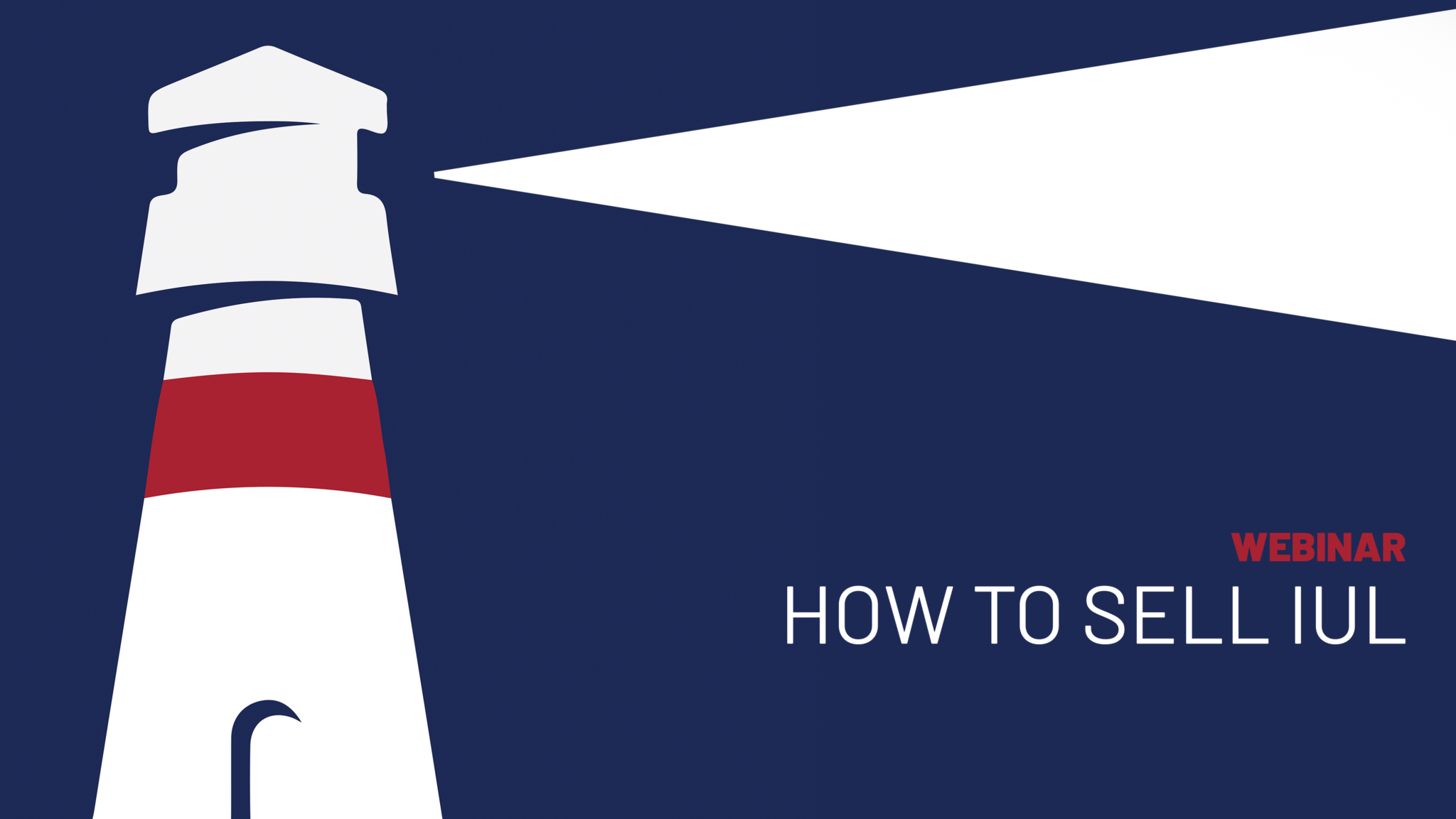 WEBINAR: How to sell IUL